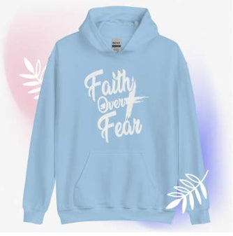 Christian Faith Fear Hoodie